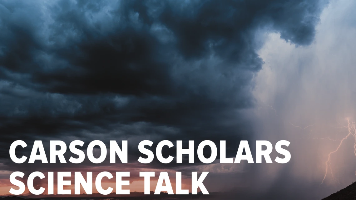 "Carson Scholars Science Talk" on monsoon background