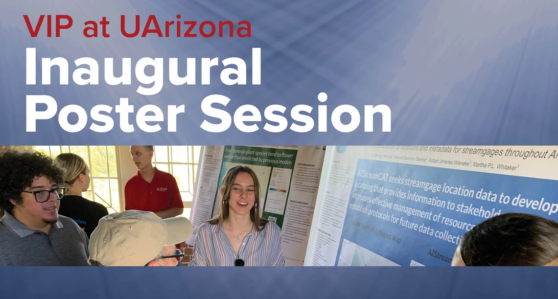 "VIP at UArizona Inaugural Poster Session"