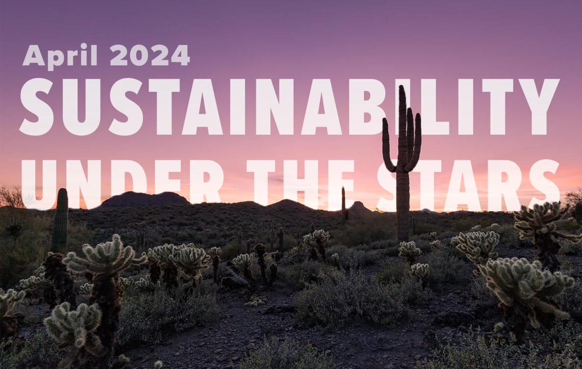 "Sustainability under the stars" on scenic shot of sonoran desert at dusk.