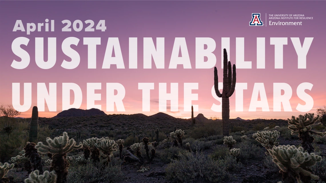 "Sustainability under the stars" on scenic shot of sonoran desert at dusk.